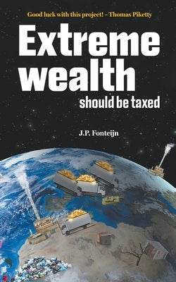 Extreme wealth should be taxed by Fonteijn, Jean-Paul