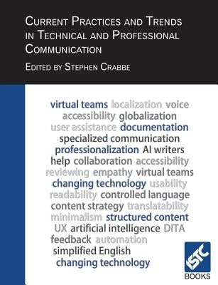 Current Practices and Trends in Technical and Professional Communication by Crabbe, Stephen