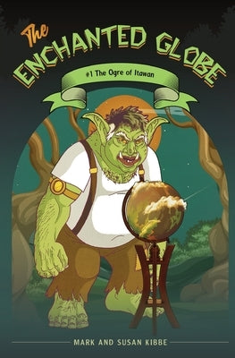 The Ogre of Itawan by Kibbe, Mark