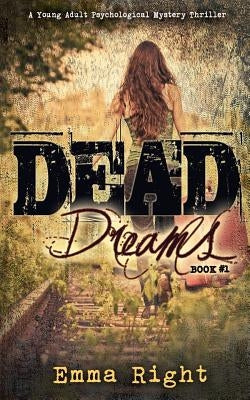 Dead Dreams: A Young Adult Psychological Thriller by Lickel, Lisa