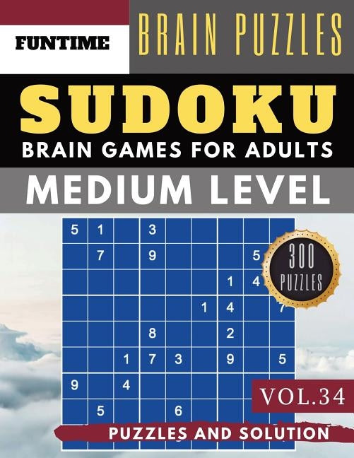 Medium Sudoku: Huge 300 medium SUDOKU books sudoku medium difficulty Maths Book to Challenge Your Brain for Adult and Senior (sudoku by Olsson, Jenna