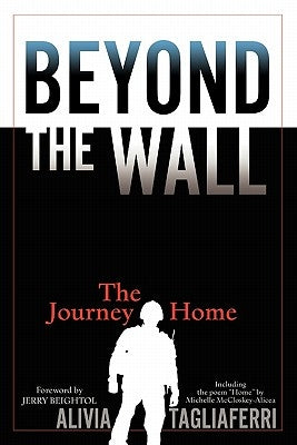 Beyond the Wall: The Journey Home by Tagliaferri, Alivia C.