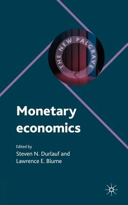 Monetary Economics by Durlauf, Steven