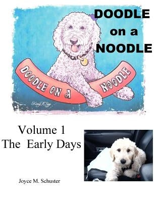 Doodle on a Noodle: VOLUME 1 The Early Days by Doodle, Rooney