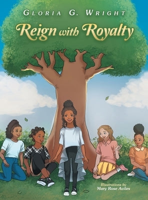 Reign with Royalty by Wright, Gloria G.