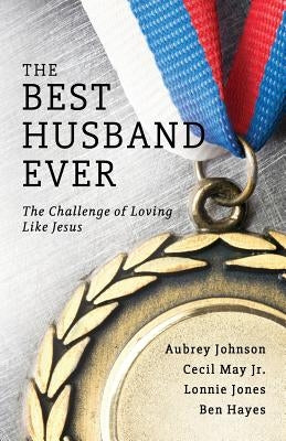 The Best Husband Ever by Johnson, Aubrey