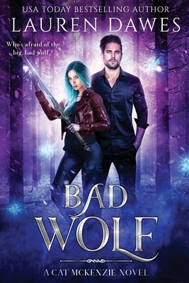 Bad Wolf: A Snarky Paranormal Detective Story by Dawes, Lauren