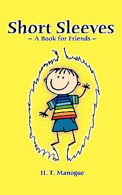Short Sleeves A Book For Friends by Manogue, H. T.