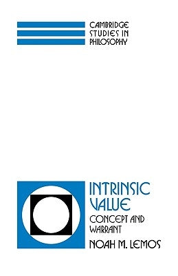 Intrinsic Value: Concept and Warrant by Lemos, Noah M.