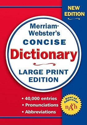 Merriam-Webster's Concise Dictionary, Large Print Edition by Merriam-Webster Inc