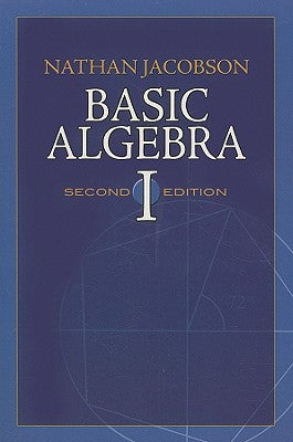 Basic Algebra I by Jacobson, Nathan