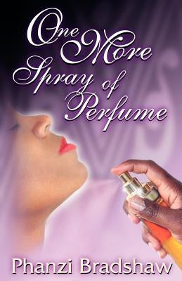 One More Spray of Perfume by Bradshaw, Phanzi