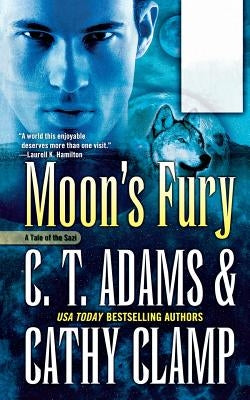 Moon's Fury: A Tale of the Sazi by Adams, C. T.