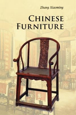 Chinese Furniture by Zhang, Xiaoming