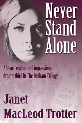 Never Stand Alone by MacLeod Trotter, Janet