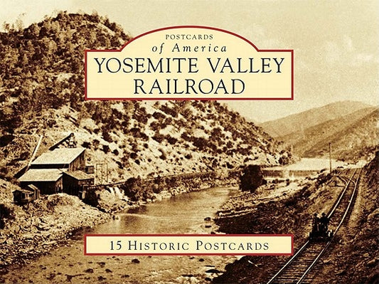 Yosemite Valley Railroad by Radanovich, Leroy