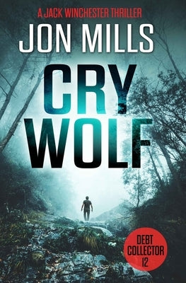Cry Wolf - Debt Collector 12 by Mills, Jon