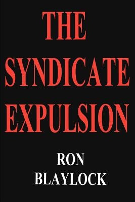 The Syndicate Expulsion by Blaylock, Ron