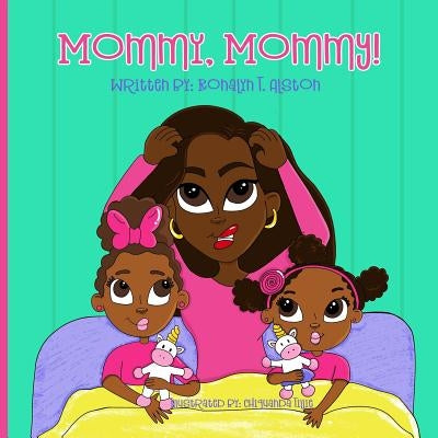 Mommy, Mommy! by Tillie, Chiquanda