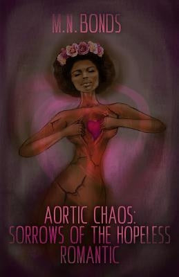 Aortic Chaos: Sorrows of the Hopeless Romantic by Inc, Azure Prince