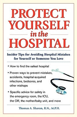 Protect Yourself in the Hospital by Sharon, Thomas