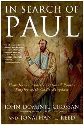 In Search of Paul by Crossan, John Dominic