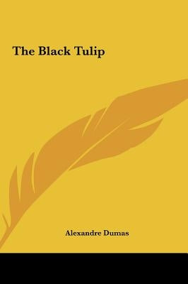 The Black Tulip by Dumas, Alexandre