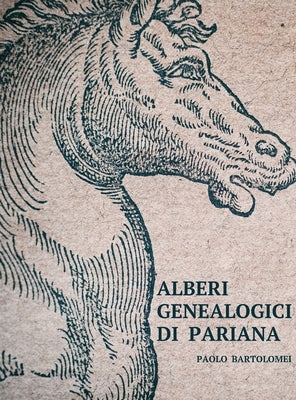 Alberi Genealogici di Pariana by Bartolomei, Paolo