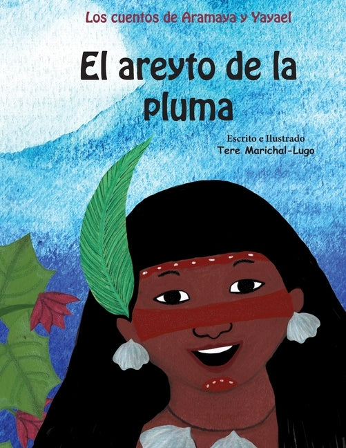 El areyto de la pluma by Marichal-Lugo, Tere