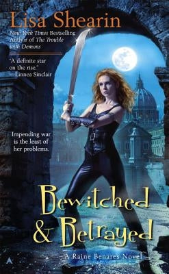 Bewitched & Betrayed by Shearin, Lisa