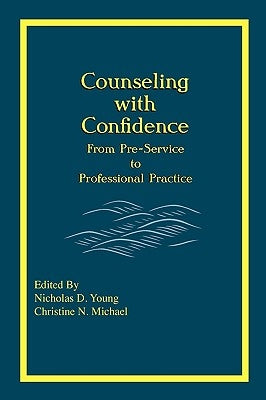 Counseling with Confidence by Young, Nicholas D.