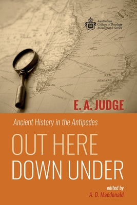 Out Here Down Under by Judge, E. A.