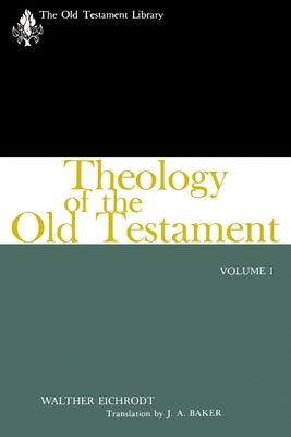 Theology of the Old Testament by Eichrodt, Walter