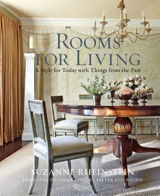 Rooms for Living: A Style for Today with Things from the Past by Rheinstein, Suzanne