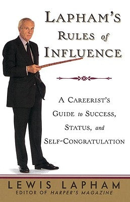 Lapham's Rules of Influence by Lapham, Lewis