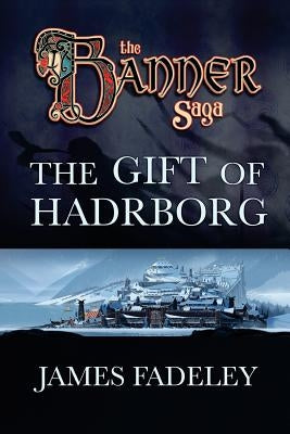 The Gift of Hadrborg by Fadeley, James