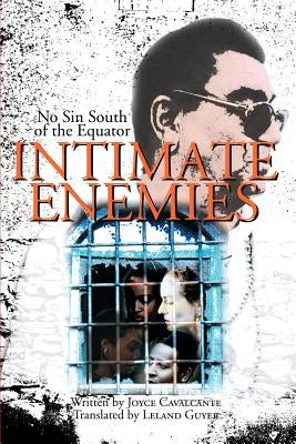 Intimate Enemies: No Sin South of the Equator by Cavalcante, Joyce