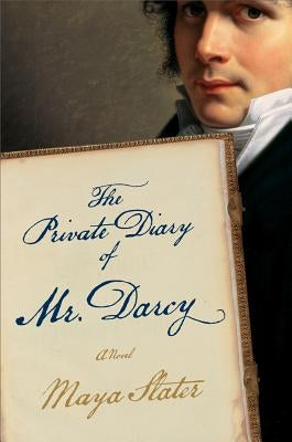 Private Diary of Mr. Darcy by Slater, Maya