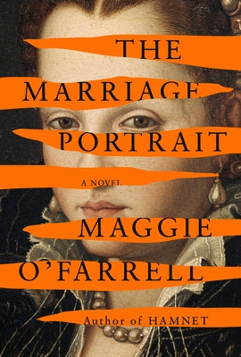 The Marriage Portrait by O'Farrell, Maggie