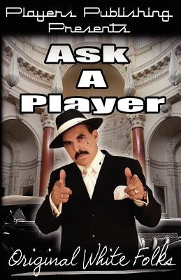 Ask a Player Vol. 1 by Woodson, Darryel A.