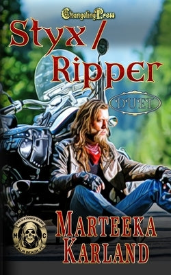 Styx/Ripper Duet: A Bones MC Romance by Karland, Marteeka