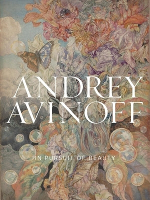 Andrey Avinoff: In Pursuit of Beauty by Avinoff, Andrey