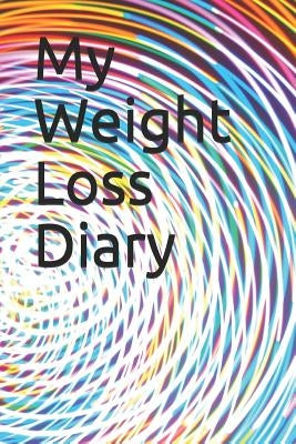 My Weight Loss Diary by Munisteri, Joseph