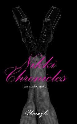 Nikki Chronicles by Cherayla