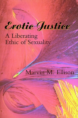 Erotic Justice by Ellison, Marvin M.