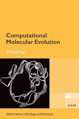 Computational Molecular Evolution by Yang, Ziheng