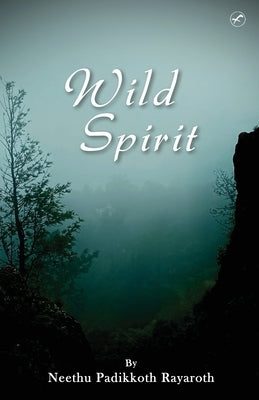 Wild Spirit by Rayaroth, Neethu Padikkoth