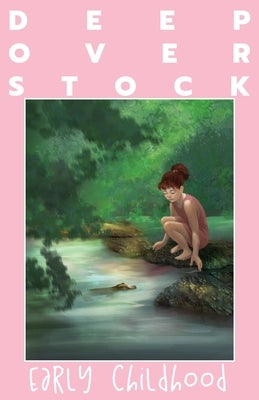 Deep Overstock Issue 20: Early Childhood by Eversmann, Robert