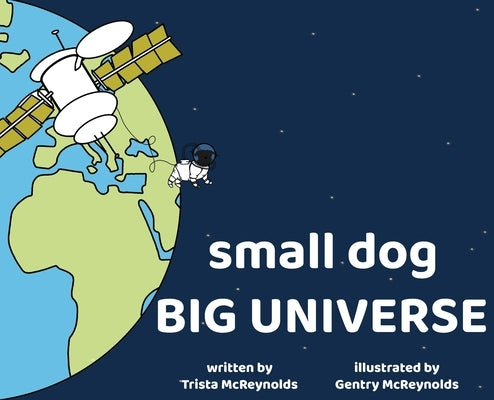 small dog BIG UNIVERSE by McReynolds, Trista