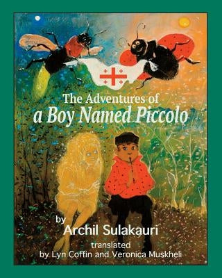 The Adventures of a Boy Named Piccolo by Coffin, Lyn